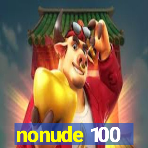 nonude 100